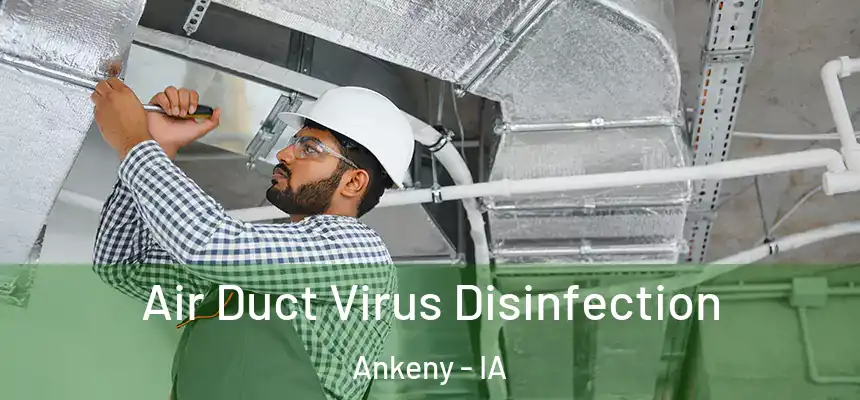 Air Duct Virus Disinfection Ankeny - IA